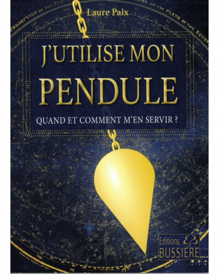 J'utilise Mon Pendule - Quand Et Comment M'en Servir ?