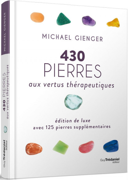 430 pierres aux vertus thérapeutiques (édition luxe)