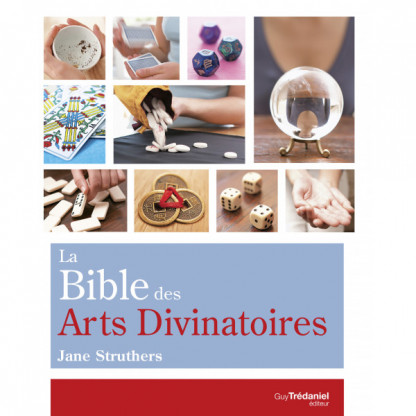La Bible des Arts Divinatoires