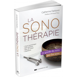 La Sonothérapie Le guide du...