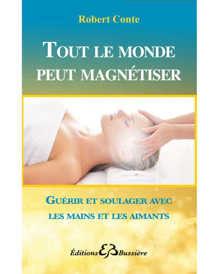 TOUT LE MONDE PEUT MAGNÉTISER