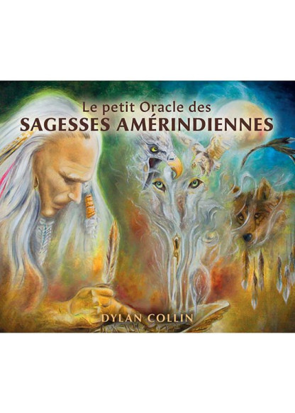 LE PETIT ORACLE DES SAGESSES AMERINDIENNES