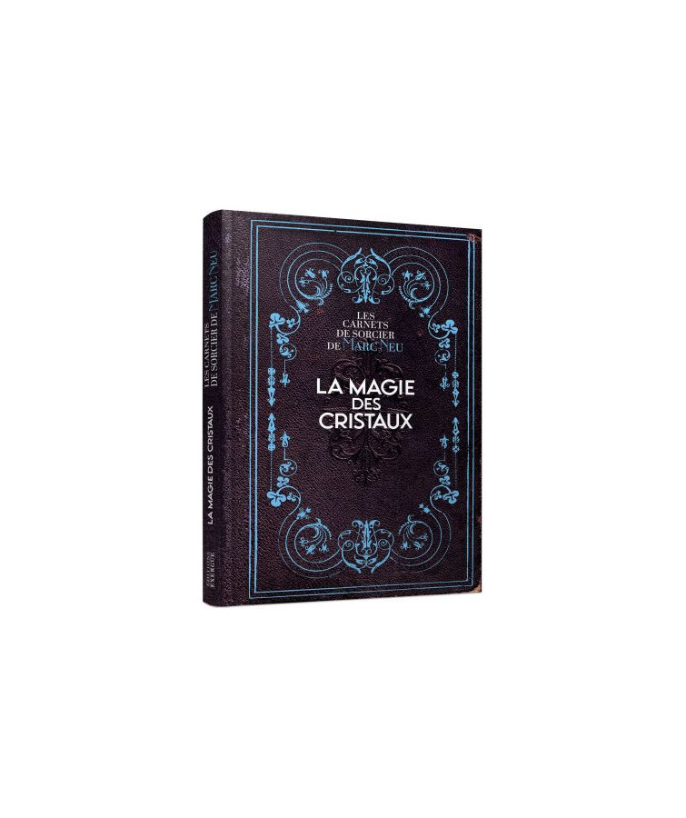 LA MAGIE DES CRISTAUX