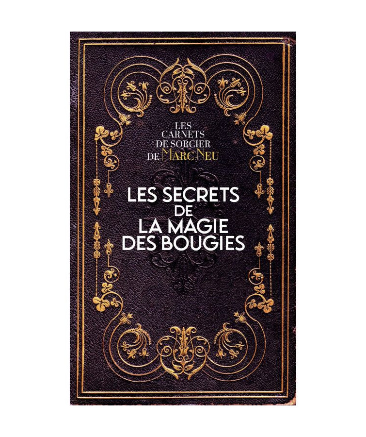 LES SECRETS DE LA MAGIE DES...